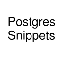 PostgreSQL Snippets